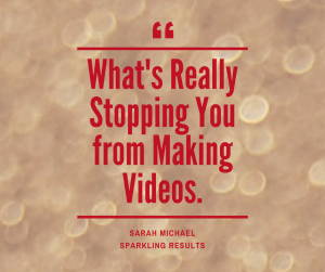 whats-really-stopping-you-from-making-videos